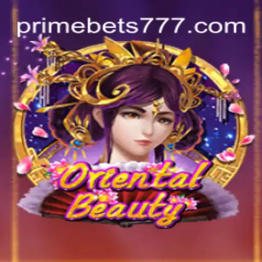 Descubra o Mundo Fascinante de OrientalBeauty e o Impacto do PRIME BET 777
